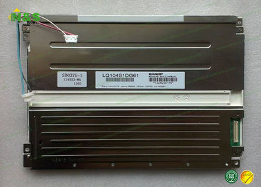 LQ104S1DG61 شارب LCD لوحة 10.4 بوصة LCM 800 × 600 420 600: 1 262K CCFL TTL